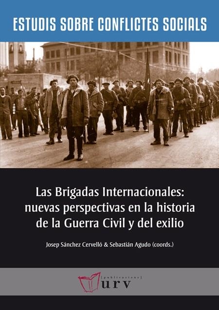 Las Brigadas Internacionales: nuevas perspectivas en la historia de la Guerra Civil y del exilio | 9788484243632 | Varios autores | Llibres.cat | Llibreria online en català | La Impossible Llibreters Barcelona