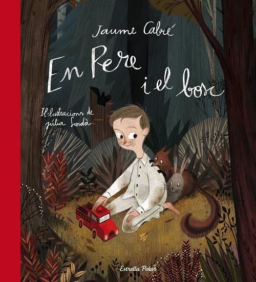 EN PERE I EL BOSC | 9788490576984 | Cabré, Jaume | Llibres.cat | Llibreria online en català | La Impossible Llibreters Barcelona