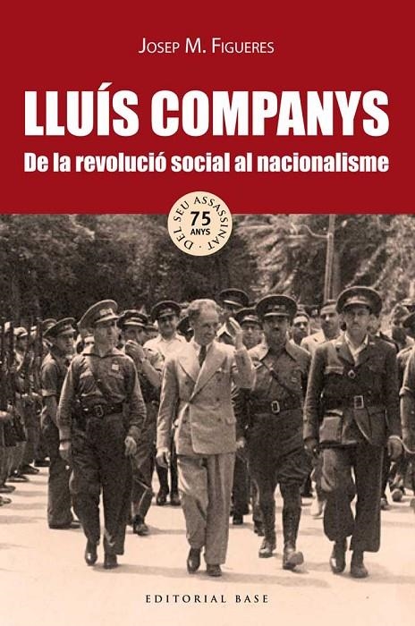 LLUÍS COMPANYS. DE LA REVOLUCIÓ SOCIAL AL NACIONAL | 9788416166718 | Josep M. Figueres | Llibres.cat | Llibreria online en català | La Impossible Llibreters Barcelona