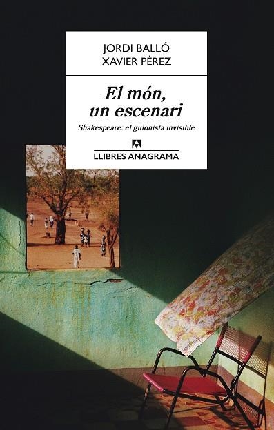 El món, un escenari. Shakespeare, el guionista invisible | 9788433915252 | Pérez, Xavier/Balló, Jordi | Llibres.cat | Llibreria online en català | La Impossible Llibreters Barcelona