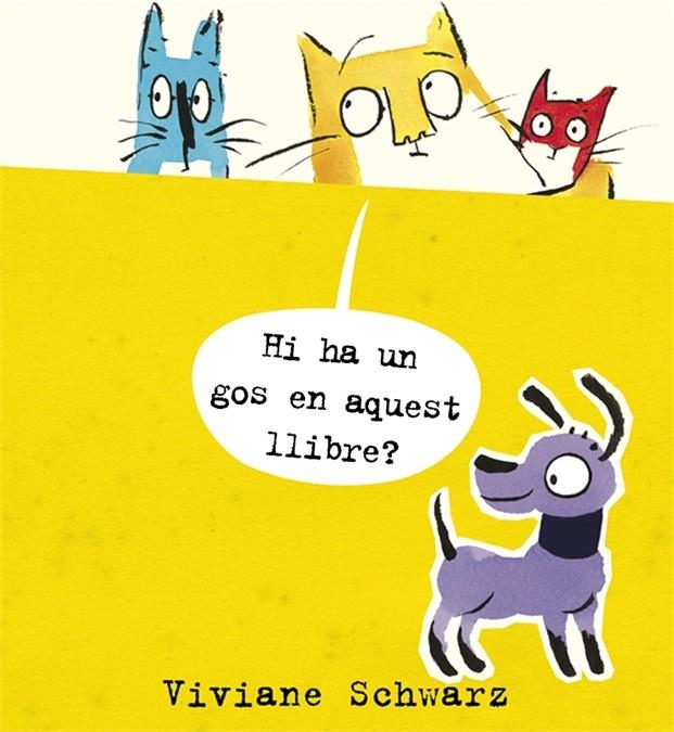 Hi ha un gos en aquest llibre? | 9788494361913 | Schwarz, Viviane | Llibres.cat | Llibreria online en català | La Impossible Llibreters Barcelona