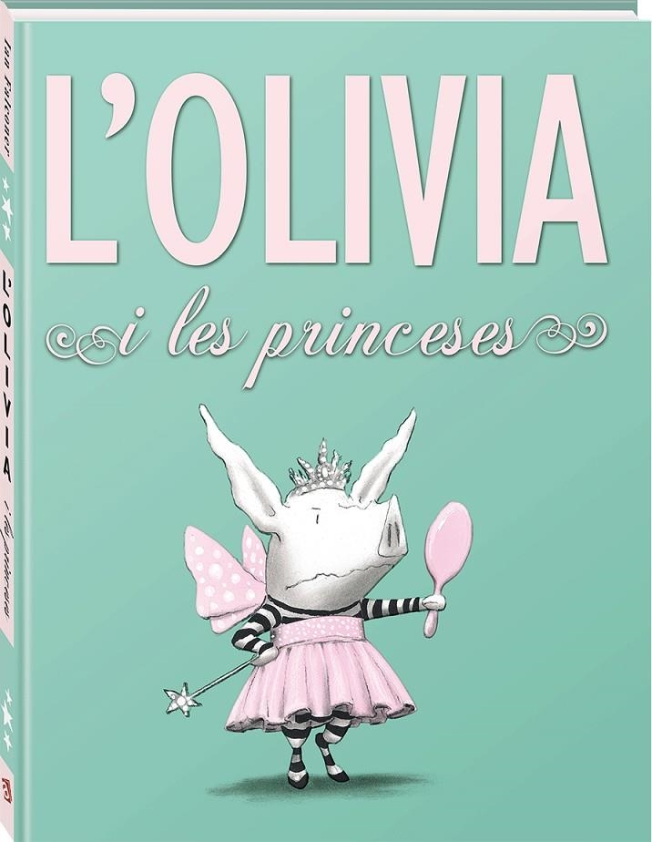 L'Olivia i les princeses | 9788494154423 | Ian Falconer | Llibres.cat | Llibreria online en català | La Impossible Llibreters Barcelona