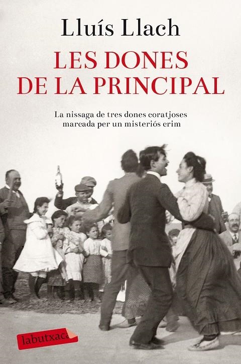 Les dones de la Principal | 9788416334612 | Lluís Llach | Llibres.cat | Llibreria online en català | La Impossible Llibreters Barcelona