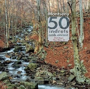 Montseny. 50 indrets amb encant | 9788490343562 | Longàs Mayayo, Jordi | Llibres.cat | Llibreria online en català | La Impossible Llibreters Barcelona