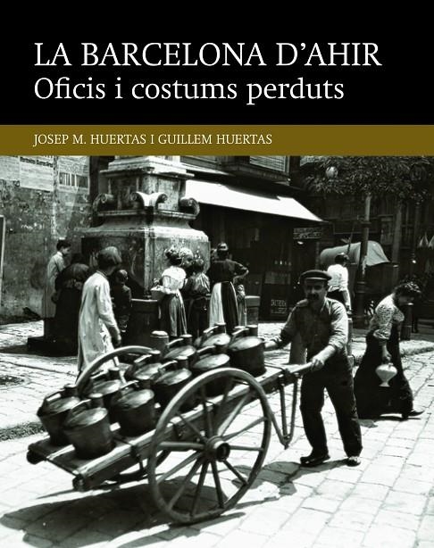 Oficis i costums perduts | 9788416139453 | Huertas Claveria, Josep M./Huertas Aiguaviva, Guillem | Llibres.cat | Llibreria online en català | La Impossible Llibreters Barcelona