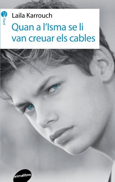 QUAN A L'ISMA SE LI VAN CREUAR ELS CABLES | 9788415975755 | Laila Karrouch | Llibres.cat | Llibreria online en català | La Impossible Llibreters Barcelona