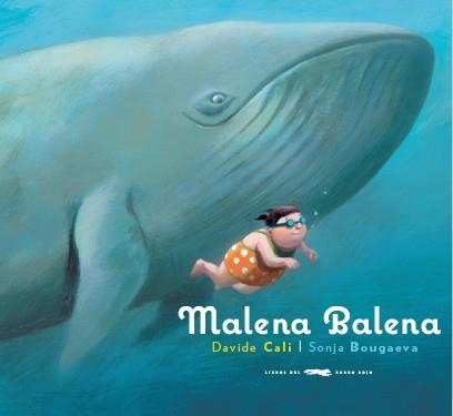 Malena Balena | 9788494437519 | Davide, Cali | Llibres.cat | Llibreria online en català | La Impossible Llibreters Barcelona