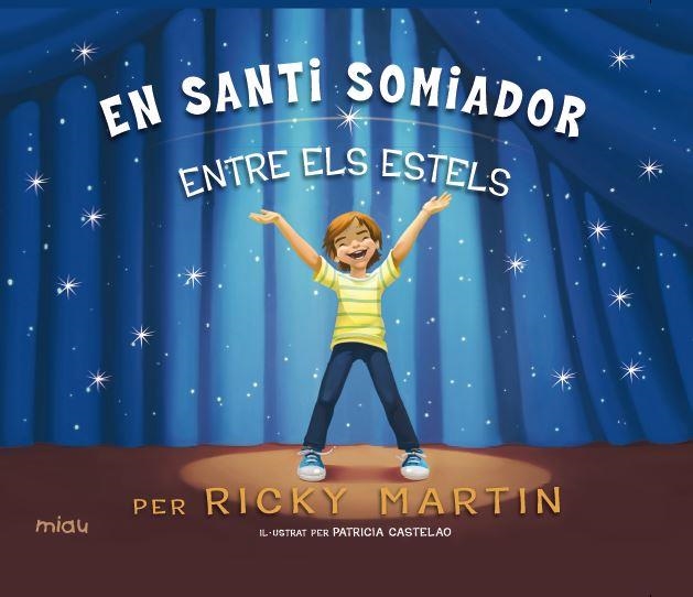 En Santi somiador entre els estels | 9788416434145 | Martin, Ricky | Llibres.cat | Llibreria online en català | La Impossible Llibreters Barcelona