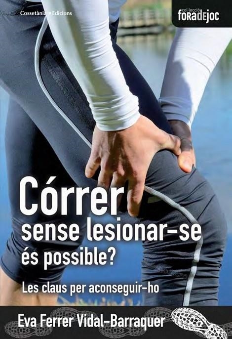 Córrer sense lesionar-se és possible? | 9788490343654 | Ferrer Vidal-Barraquer, Eva | Llibres.cat | Llibreria online en català | La Impossible Llibreters Barcelona