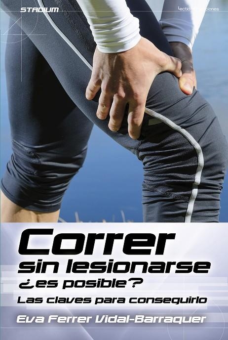 Correr sin lesionarse ¿es posible? | 9788416012558 | Ferrer Vidal-Barraquer, Eva | Llibres.cat | Llibreria online en català | La Impossible Llibreters Barcelona