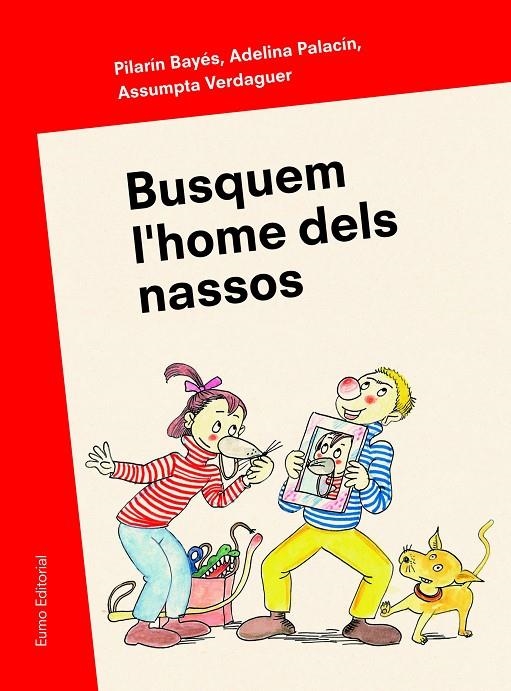 Busquem l'home dels nassos | 9788497665346 | Pilarín Bayés;Adelina Palacín;Assumpta Verdaguer | Llibres.cat | Llibreria online en català | La Impossible Llibreters Barcelona