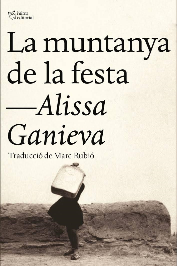 La muntanya de la festa | 9788494348174 | Ganíeva, Alissa | Llibres.cat | Llibreria online en català | La Impossible Llibreters Barcelona