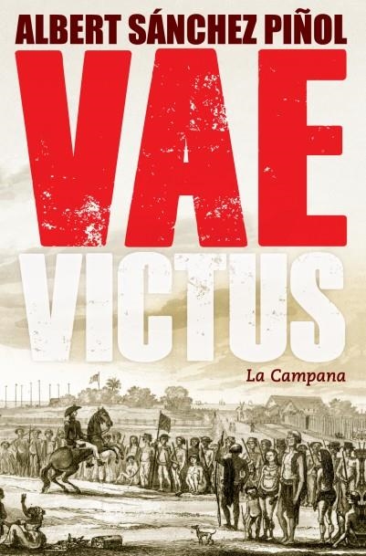 Vae Victus | 9788416457076 | Sánchez Piñol, Albert | Llibres.cat | Llibreria online en català | La Impossible Llibreters Barcelona