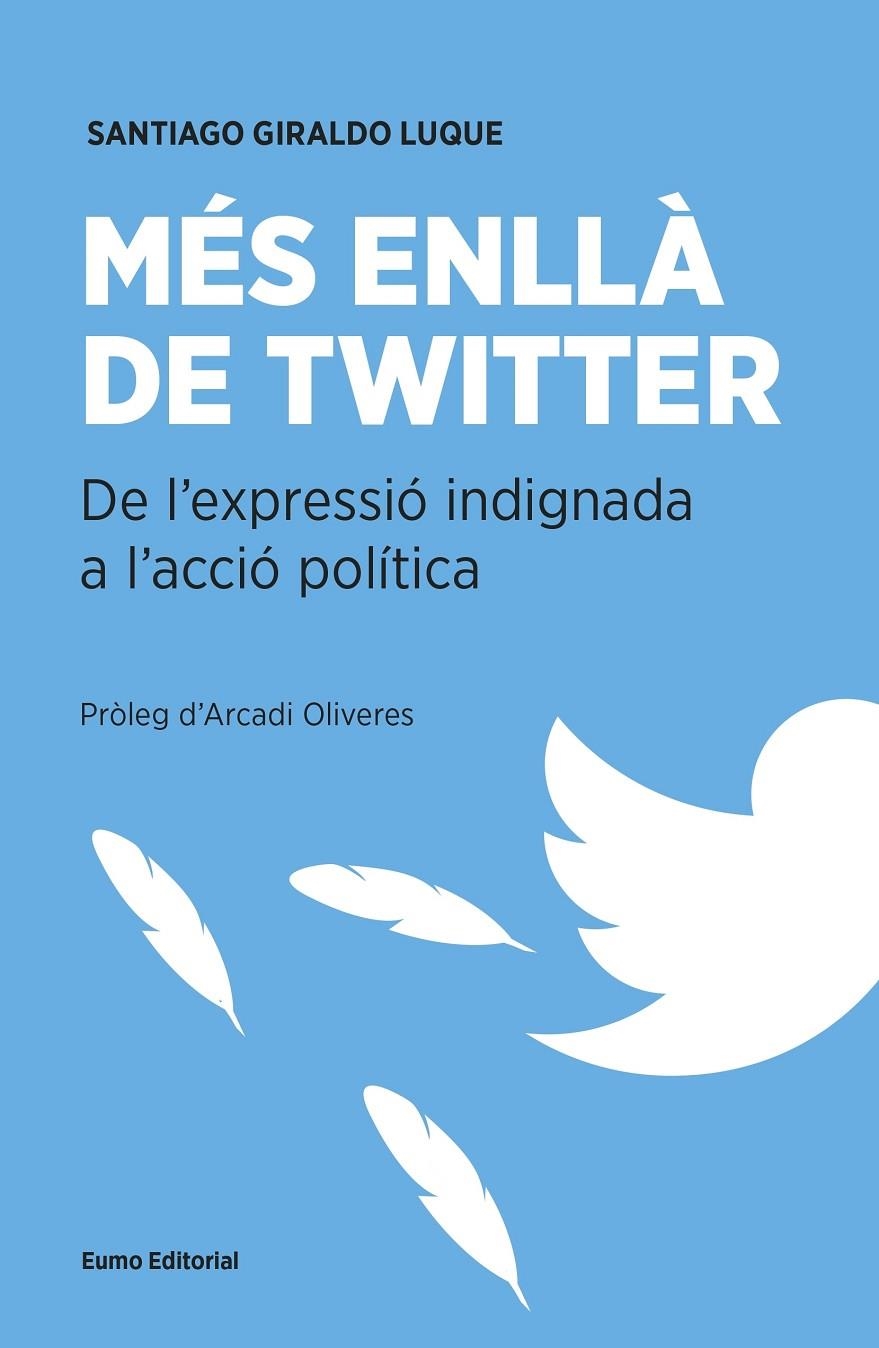 MÉS ENLLÀ DE TWITTER | 9788497665537 | Giraldo Luque, Santiago | Llibres.cat | Llibreria online en català | La Impossible Llibreters Barcelona