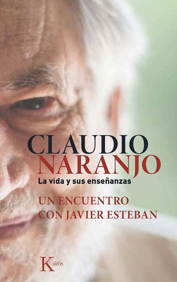 Claudio Naranjo. La vida y sus enseñanzas | 9788499884684 | Esteban Guinea, Javier/Naranjo Cohen, Claudio | Llibres.cat | Llibreria online en català | La Impossible Llibreters Barcelona