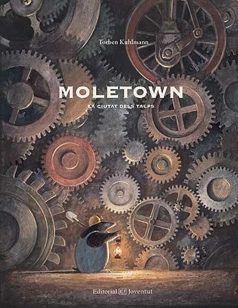 Moletown, la ciutat dels talps | 9788426142528 | Kulhmann, Torben | Llibres.cat | Llibreria online en català | La Impossible Llibreters Barcelona