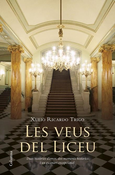 Les veus del Liceu | 9788466417457 | Xulio Ricardo Trigo | Llibres.cat | Llibreria online en català | La Impossible Llibreters Barcelona