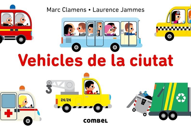 Vehicles de la ciutat | 9788491010104 | Clamens, Marc/Jammes, Lawrence | Llibres.cat | Llibreria online en català | La Impossible Llibreters Barcelona