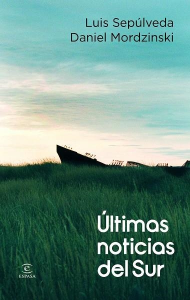 Últimas noticias del sur | 9788467038781 | Luis Sepúlveda/Daniel Mordzinski | Llibres.cat | Llibreria online en català | La Impossible Llibreters Barcelona