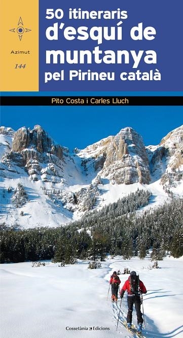 50 itineraris d'esquí de muntanya pel Pirineu català | 9788490343784 | Costa i Serna , Pito/Lluch Breugelmans, Carles | Llibres.cat | Llibreria online en català | La Impossible Llibreters Barcelona