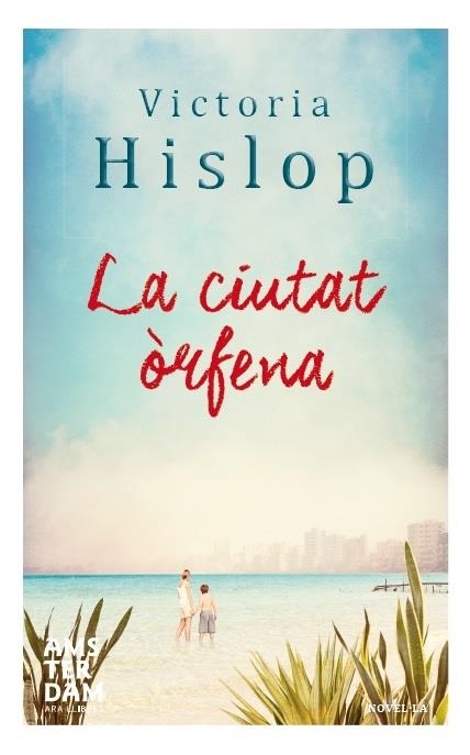 La ciutat òrfena | 9788415645788 | Hislop, Victoria | Llibres.cat | Llibreria online en català | La Impossible Llibreters Barcelona