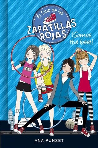 ¡Somos the best! (El Club de las Zapatillas Rojas 4) | 9788490434086 | PUNSET,ANA | Llibres.cat | Llibreria online en català | La Impossible Llibreters Barcelona