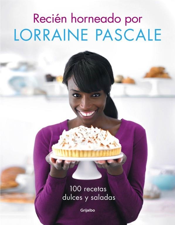 Recién horneado por Lorraine Pascale | 9788416220083 | PASCALE,LORRAINE | Llibres.cat | Llibreria online en català | La Impossible Llibreters Barcelona