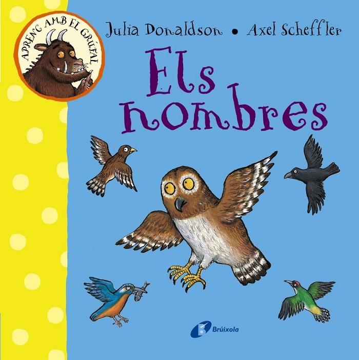 Aprenc amb el grúfal. Els nombres | 9788499066080 | Donaldson, Julia | Llibres.cat | Llibreria online en català | La Impossible Llibreters Barcelona