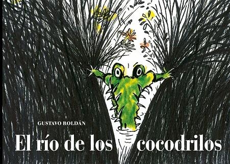 El río de los cocodrilos | 9788494407666 | Roldán Devetach, Gustavo | Llibres.cat | Llibreria online en català | La Impossible Llibreters Barcelona