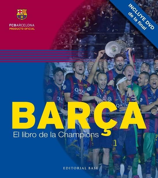 BARÇA EL LIBRO DE LA CHAMPIONS | 9788415706618 | Morales Montoya, Mercè/Salinas García, David | Llibres.cat | Llibreria online en català | La Impossible Llibreters Barcelona