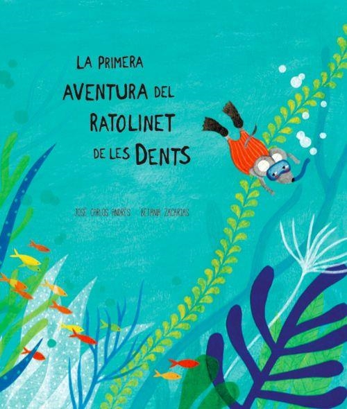 RATOLINET DE LES DENTS | 9788494444623 | José Carlos Andrés/Betania Zacarias | Llibres.cat | Llibreria online en català | La Impossible Llibreters Barcelona