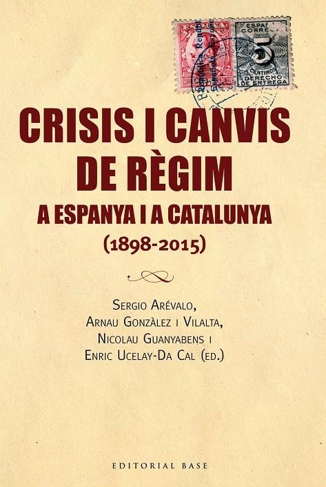 CRISIS I CANVIS DE RÈGIM A ESPANYA I A CATALUNYA  | 9788416166688 | Sergio Arévalo | Llibres.cat | Llibreria online en català | La Impossible Llibreters Barcelona