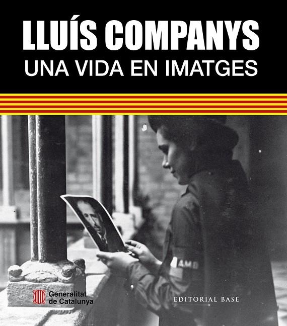 LLUÍS COMPANYS. UNA VIDA EN IMATGES | 9788416166756 | Morales Montoya, Mercè/Gonzàlez i Vilalta, Arnau | Llibres.cat | Llibreria online en català | La Impossible Llibreters Barcelona