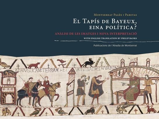 EL TAPÍS DE BAYEUX, EINA POLÍTICA? | 9788498837810 | Montserrat Pagès | Llibres.cat | Llibreria online en català | La Impossible Llibreters Barcelona