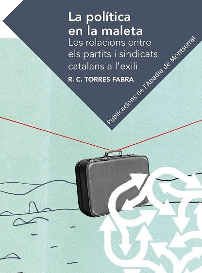 LA POLÍTICA EN LA MALETA | 9788498838046 | Torres Fabra, Ricard Camil | Llibres.cat | Llibreria online en català | La Impossible Llibreters Barcelona