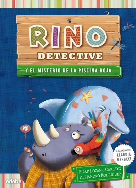 RINO DETECTIVE y el misterio de la piscina roja | 9788468308593 | Lozano Carbayo, Pilar/Rodriguez Piñal, Alejandro | Llibres.cat | Llibreria online en català | La Impossible Llibreters Barcelona