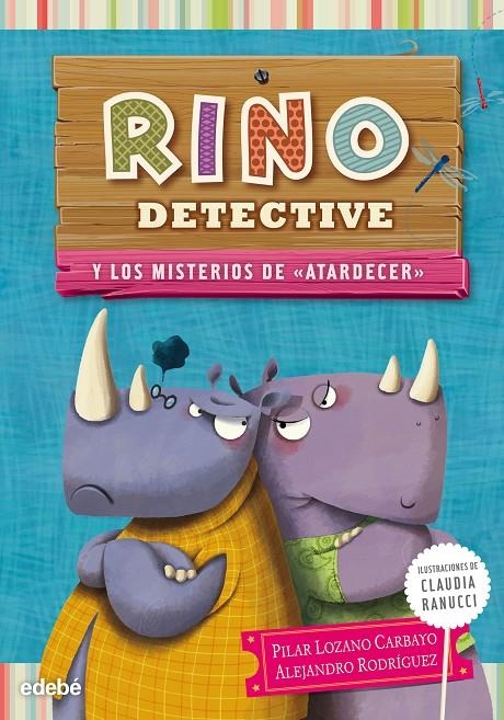 RINO DETECTIVE 4: LOS MISTERIOS DE ATARDECER | 9788468311876 | Lozano Carbayo, Pilar/Rodriguez Piñal, Alejandro | Llibres.cat | Llibreria online en català | La Impossible Llibreters Barcelona