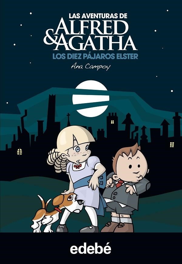 Las aventuras de Alfred y Agatha 1: Los 10 pájaros Elster. | 9788468303017 | Campoy, Ana | Llibres.cat | Llibreria online en català | La Impossible Llibreters Barcelona