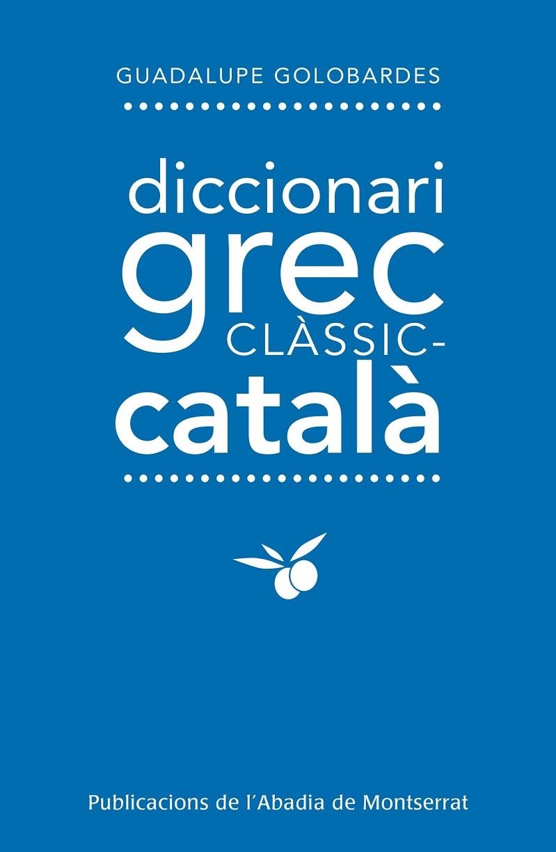 Diccionari grec clàssic - català  | 9788498837872 | Golobardes, Guadalupe | Llibres.cat | Llibreria online en català | La Impossible Llibreters Barcelona