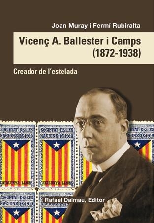 Vicenç A. Ballester i Camps. Creador de l'estelada | 9788423208098 | Muray/Rubiralta | Llibres.cat | Llibreria online en català | La Impossible Llibreters Barcelona