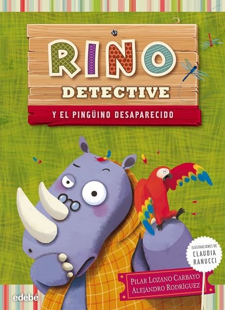 RINO DETECTIVE y el pingüino desaparecido | 9788468308586 | Lozano Carbayo, Pilar/Rodriguez Piñal, Alejandro | Llibres.cat | Llibreria online en català | La Impossible Llibreters Barcelona