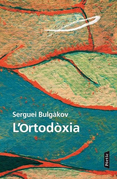 L'Ortodòxia | 9788498093568 | Bulgàkov, Serguei | Llibres.cat | Llibreria online en català | La Impossible Llibreters Barcelona