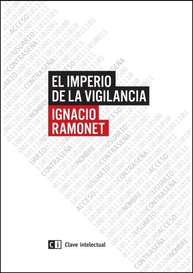 El Imperio de la vigilancia | 9788494433825 | Ramonet, Ignacio | Llibres.cat | Llibreria online en català | La Impossible Llibreters Barcelona