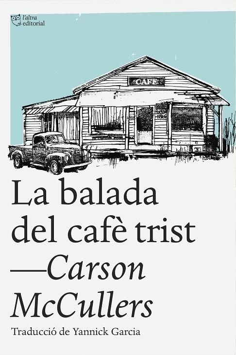 La balada del cafè trist | 9788494348181 | McCullers, Carson | Llibres.cat | Llibreria online en català | La Impossible Llibreters Barcelona