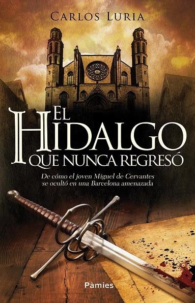 EL HIDALGO QUE NUNCA REGRESO | 9788416331512 | Luria, Carlos | Llibres.cat | Llibreria online en català | La Impossible Llibreters Barcelona