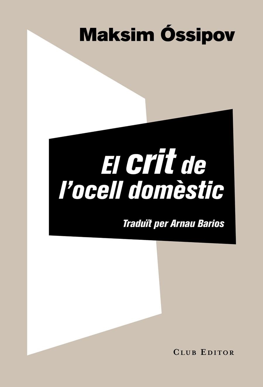 El crit de l'ocell domèstic | 9788473291965 | Óssipov, Maksim | Llibres.cat | Llibreria online en català | La Impossible Llibreters Barcelona