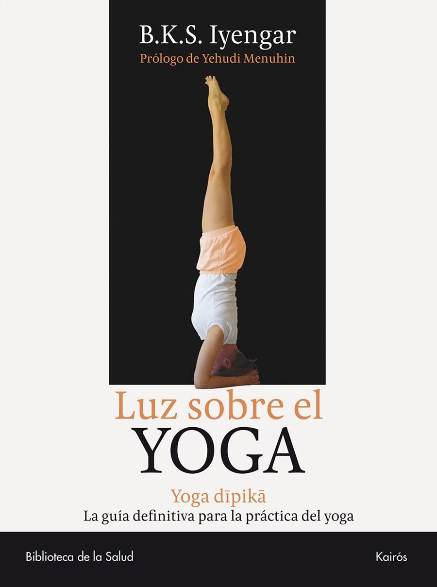 Luz sobre el yoga | 9788472455955 | Iyengar, B.K.S. | Llibres.cat | Llibreria online en català | La Impossible Llibreters Barcelona