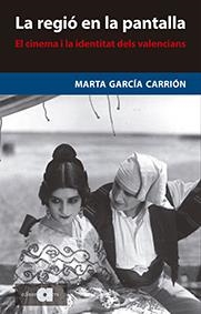 La regió en la pantalla | 9788416260119 | García Carrión, Marta | Llibres.cat | Llibreria online en català | La Impossible Llibreters Barcelona