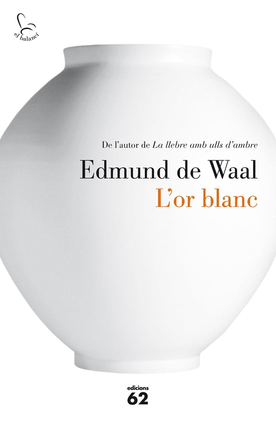 L'or blanc | 9788429775068 | Waal, Edmund de | Llibres.cat | Llibreria online en català | La Impossible Llibreters Barcelona