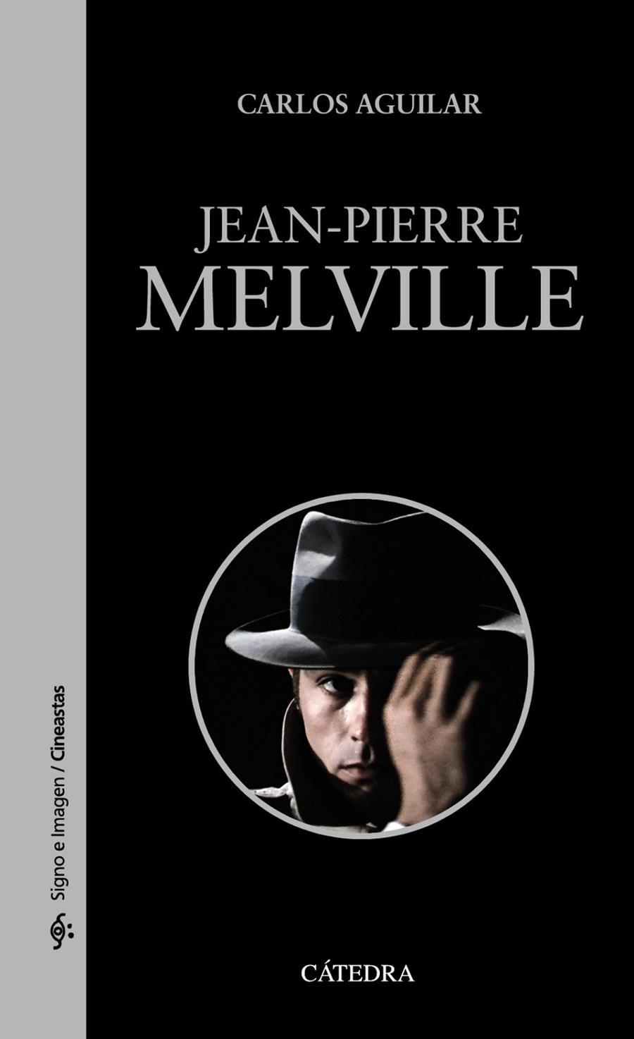 Jean-Pierre Melville | 9788437634906 | Aguilar Gutiérrez, Carlos | Llibres.cat | Llibreria online en català | La Impossible Llibreters Barcelona